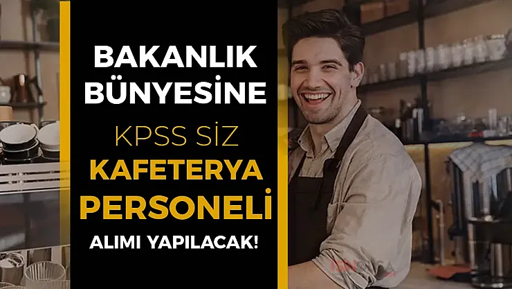 Tarım Ve Orman Bakanlığı'ndan Efsane Hamle: KPSS'siz Kafeterya Personeli Alımı Başladı, 18-50 Yaş Arası Herkes İçin...