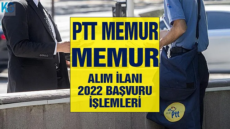 PTT 2022 memur alımı! Başvurular ne zaman, nasıl yapılacak? Resmi başvuru kanalı
