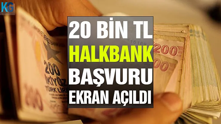 Kamu çalışanları dikkat! Halkbank 20 bin liralık ihtiyaç kredisi açıkladı