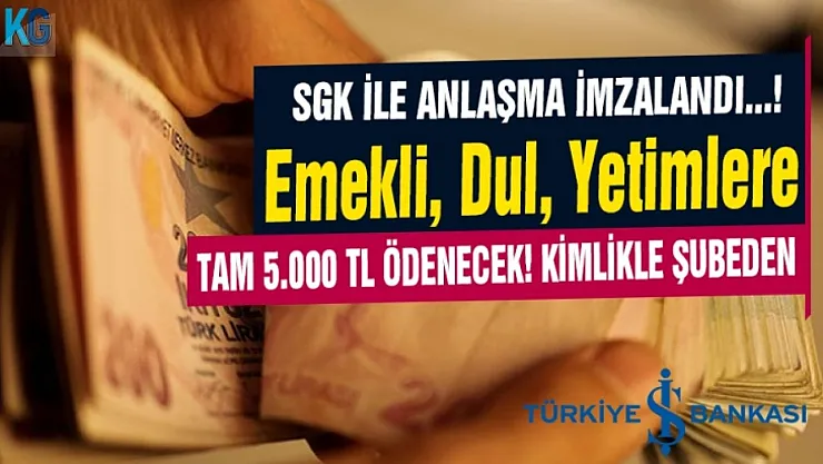 SGK ile anlaşma imzalandı! Emekli Dul Yetimlere tam 5 bin lira ödenecek kimlikle banka şubesinden alınacak