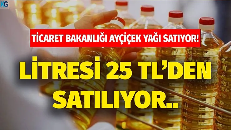 Ticaret Bakanlığı ayçiçek yağı ihalesi yayınladı! 24 saatten az bir süre kaldı, yetişen alacak! Litresi 25 TL'den satılıyor!