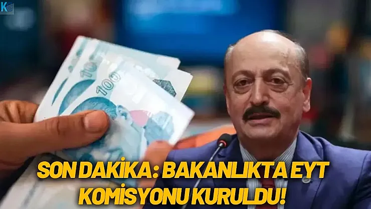 Bakanlıkta EYT komisyonu kuruldu! Çözüm için Danimarka ve Finlandiya modeli gündemde..