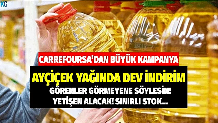 CarrefourSA Hafta Sonu Kampanyasını Patlattı! Ayçiçek Yağında Rekor İndirim Raflara Yansıdı! Yetişen Alacak, Sınırlı Sayıda Stok!