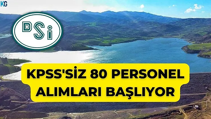 İlan üstüne ilan yayınlanıyor, DSİ personel alımlarını durdurmuyor! KPSS'siz 80 personel alımları başlıyor