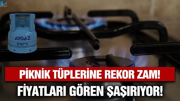 Piknikçileri üzen haber geldi! Bir zam da küçük tüpe geldi! Aygaz, Milangaz, İpragaz 2 kg piknik tüpü fiyatları