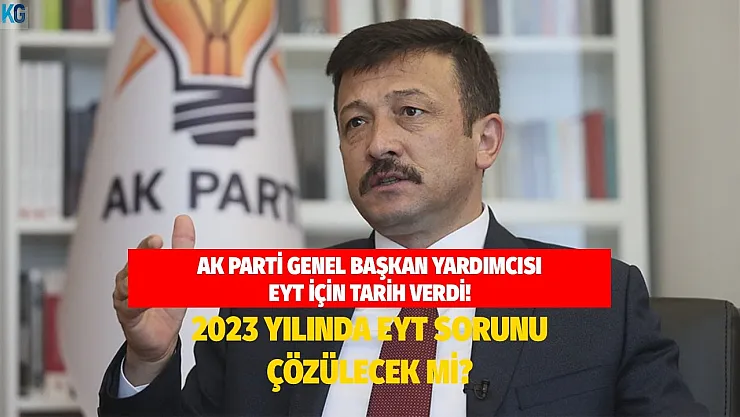 AK Parti EYT için tarih verdi! 2023 yılında EYT sorunu çözülecek mi?
