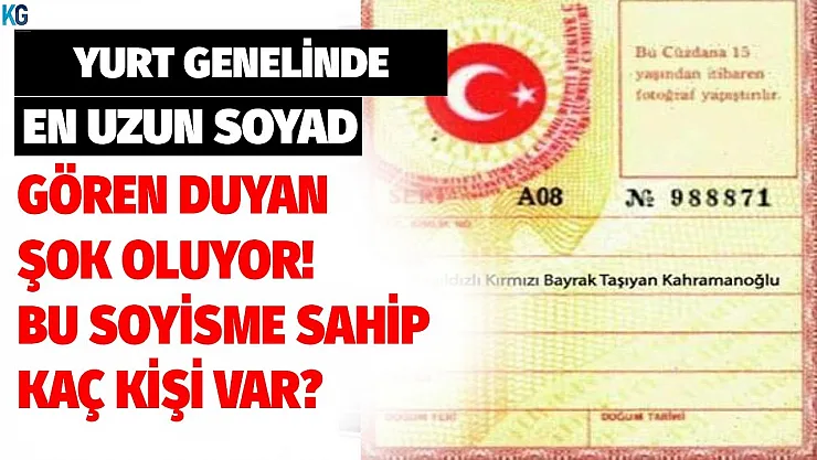 Yurt genelinde ülkenin en uzun soyadına sahip kişinin kimlik bilgileri herkesi şaşırttı