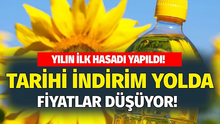 Yılın ilk hasatları yapıldı! Ayçiçek yağında beklenen tarihi indirim yolda, işte fiyatların düşeceği tarih