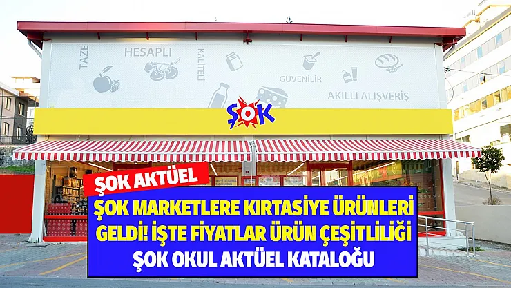Şok marketler okul kırtasiye aktüel ürünler kataloğunu yayınladı! Şok marketlere hangi kırtasiye ürünleri geldi?